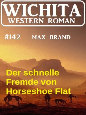 cover image of Der schnelle Fremde von Horseshoe Flat